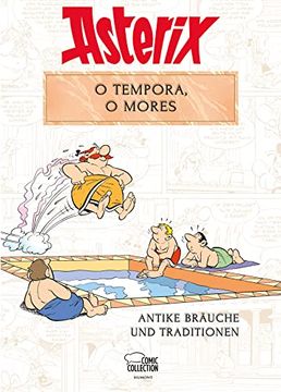 portada Asterix - o Tempora, o Mores! Antike Bräuche und Traditionen (in German)