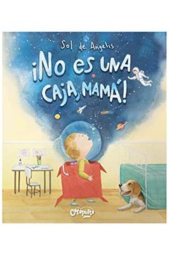 portada ¡No Es Una Caja, Mamá! (in Spanish)