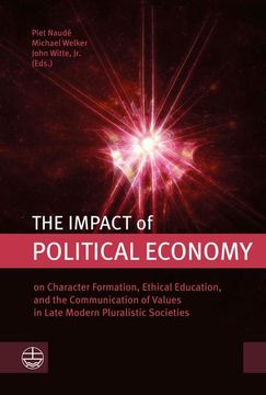 portada The Imp'ct of Political Economy: On Character Formationb 3ethical Education, and the Communication of Values in Late Modern Pluralistic Societies (en Inglés)