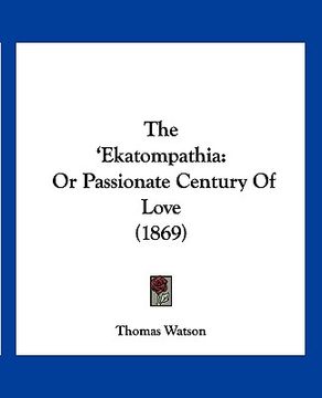 portada the 'ekatompathia: or passionate century of love (1869) (en Inglés)