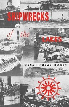 portada shipwrecks of the lakes: told in story and picture (in English)
