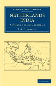 portada Netherlands India: A Study of Plural Economy (Cambridge Library Collection - East and South-East Asian History) (en Inglés)