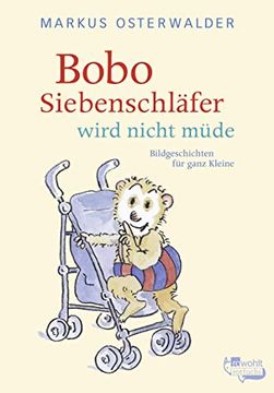portada Bobo Siebenschläfer Wird Nicht Müde: Bildgeschichten für Ganz Kleine (en Alemán)