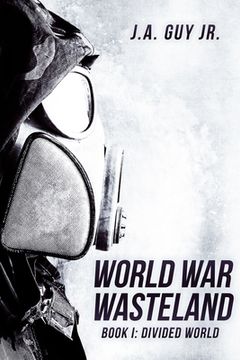 portada World war Wasteland Book 1: Divided World (en Inglés)