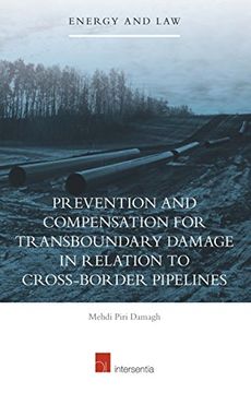 portada Prevention and Compensation for Transboundary Damage in relation to Cross-border Oil and Gas Pipelines (en Inglés)