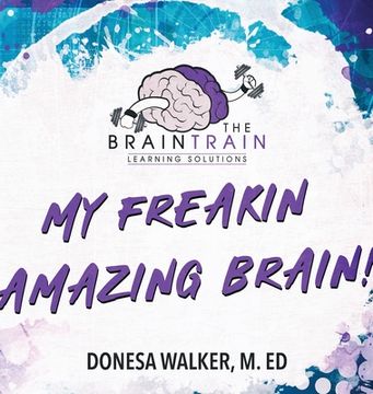 portada My Freakin Amazing Brain! (en Inglés)