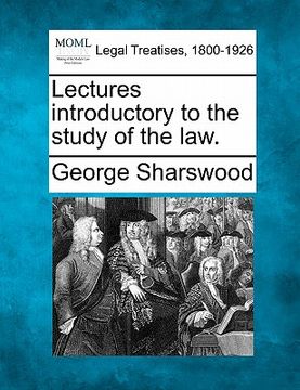 portada lectures introductory to the study of the law. (en Inglés)