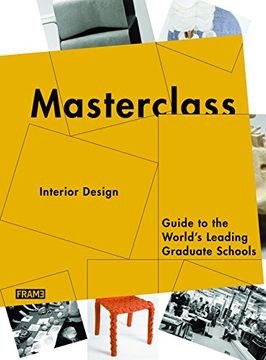 portada Masterclass: Interior Design: Guide to the World's Leading Graduate Schools (en Inglés)
