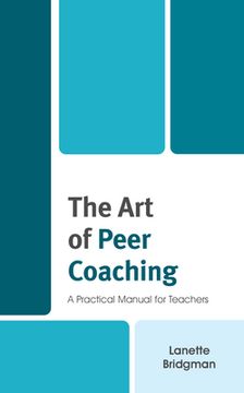 portada The Art of Peer Coaching: A Practical Manual for Teachers (en Inglés)