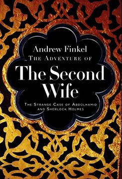portada The Adventure of the Second Wife: The Strange Case of Abdülahamid and Sherlock Holmes (en Inglés)