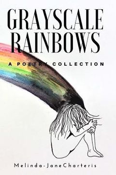 portada Grayscale Rainbows: A poetry collection (en Inglés)