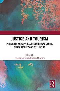 portada Justice and Tourism: Principles and Approaches for Local-Global Sustainability and Well-Being (in English)