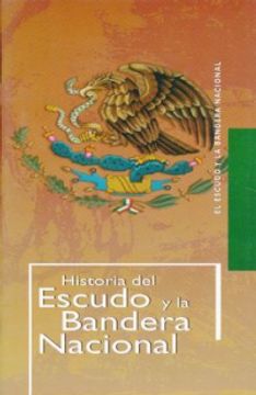 portada HISTORIA DEL ESCUDO Y LA BANDERA NACIONAL