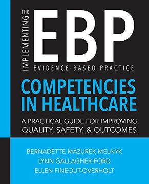 portada Implementing the Evidence-Based Practice (EBP) Competencies in Healthcare: A Practical Guide for Improving Quality, Safety, and Outcomes