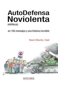 portada Autodefensa Noviolenta (#Adncat) en 100 Mensajes y una Historia Increíble