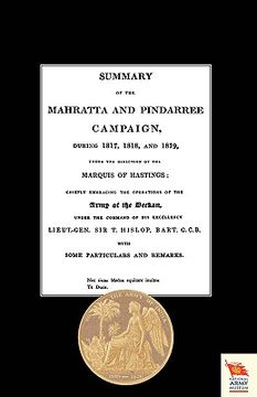 portada summary of the mahratta and pindarree campaign during 1817, 1818, and 1819. (en Inglés)