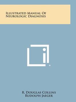 portada Illustrated Manual of Neurologic Diagnosis (en Inglés)