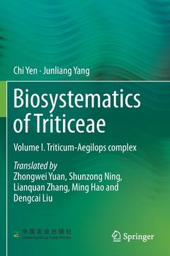 portada Biosystematics of Triticeae: Volume I. Triticum-Aegilops Complex (en Inglés)