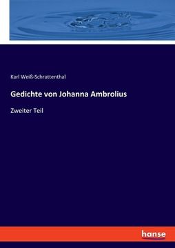 portada Gedichte von Johanna Ambrolius: Zweiter Teil (in German)