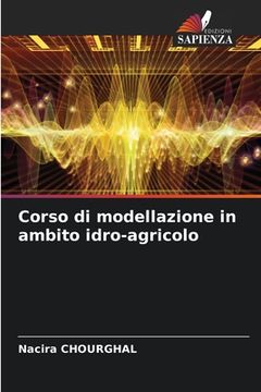 portada Corso di modellazione in ambito idro-agricolo (en Italiano)