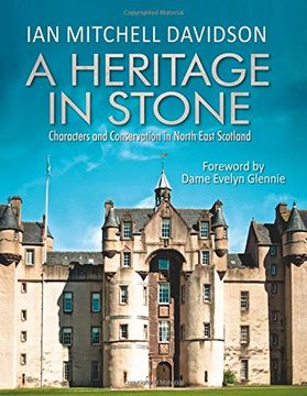 portada A Heritage in Stone: Characters and Conservation in North East Scotland