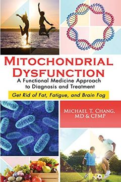 portada Mitochondrial Dysfunction: A Functional Medicine Approach to Diagnosis and Treatment: Get rid of Fat, Fatigue, and Brain fog (in English)