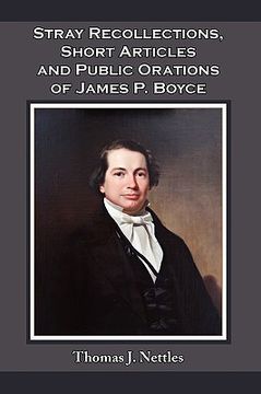 portada stray recollections, short articles and public orations of james p. boyce (en Inglés)