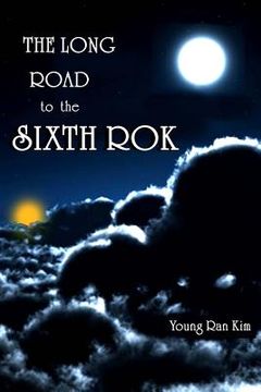 portada The Long Road to The Sixth ROK: The True History of South Korea (en Inglés)