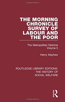 portada The Morning Chronicle Survey of Labour and the Poor (Routledge Library Editions: The History of Social Welfare) (en Inglés)