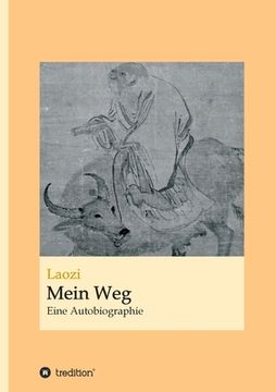 portada Laozi: Mein Weg: Eine Autobiographie (in German)