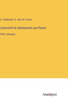 portada Zeitschrift für Mathematik und Physik: Elfter Jahrgang (en Alemán)