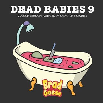 portada Dead Babies 9: Colour Version: A Series Of Short Life Stories