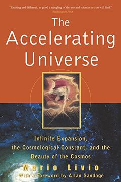 portada The Accelerating Universe: Infinite Expansion, the Cosmological Constant, and the Beauty of the Cosmos (in English)