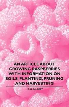 portada an article about growing raspberries with information on soils, planting, pruning and harvesting