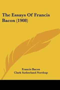portada the essays of francis bacon (1908)