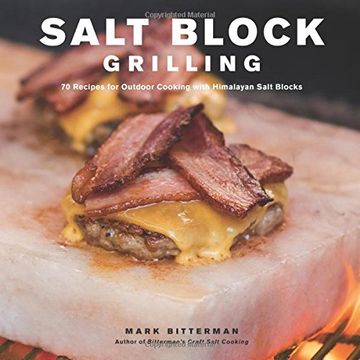 portada Salt Block Grilling: 70 Recipes for Outdoor Cooking with Himalayan Salt Blocks (Bitterman's)