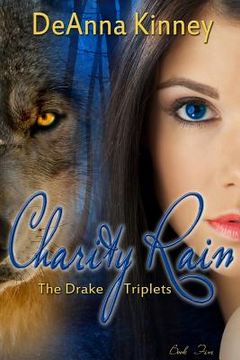 portada Charity Rain (Charity Series Book 5): The Drake Triplets (en Inglés)