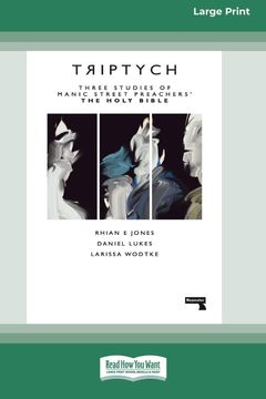 portada Triptych: Three Studies of Manic Street Preachers' the Holy Bible [16Pt Large Print Edition]