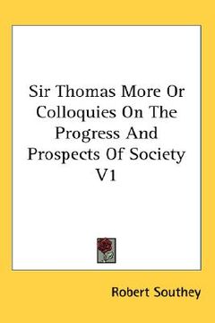 portada sir thomas more or colloquies on the progress and prospects of society v1