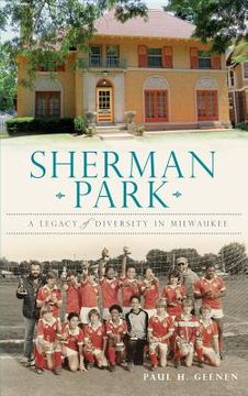 portada Sherman Park: A Legacy of Diversity in Milwaukee (en Inglés)