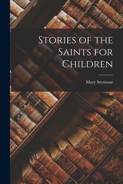 portada Stories of the Saints for Children (in English)