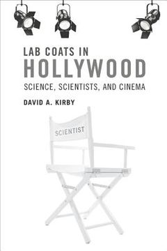 portada lab coats in hollywood: science, scientists, and cinema (en Inglés)