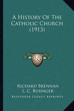 portada a history of the catholic church (1913) (en Inglés)