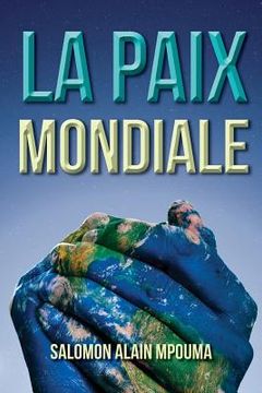 portada La Paix Mondiale: La Celebration de la Paix Mondiale (in French)