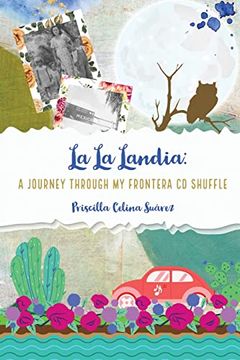 portada La la Landia: A Journey Through my Frontera cd Shuffle 