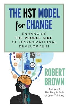 portada The HST Model for Change: Enhancing the People Side of Organizational Development (en Inglés)