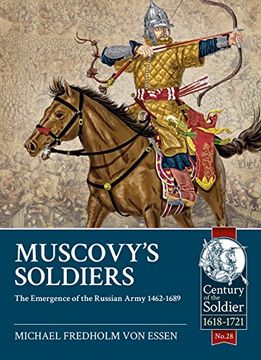 portada Muscovy's Soldiers: The Emergence of the Russian Army 1462-1689 (Century of the Soldier) 