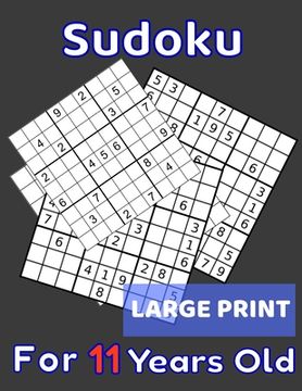 portada Sudoku For 11 Years Old Large Print: 80 Sudoku Puzzles Easy and Medium for Kids Age 11 With Solutions In The End. Cool Gift Idea For Birthday, Anniver (en Inglés)