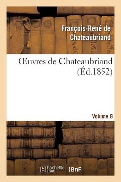 portada Oeuvres de Chateaubriand. Itinéraire de Paris À Jérusalem. Mélanges Historique.Vol. 8 (en Francés)
