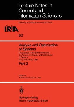 portada analysis and optimization of systems. proceedings of the sixth international conference on analysis and optimization of systems, nice june 19-22, 1984 (en Francés)